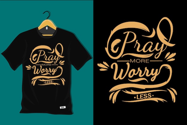 Vettore pregate di più preoccupatevi di meno t shirt design