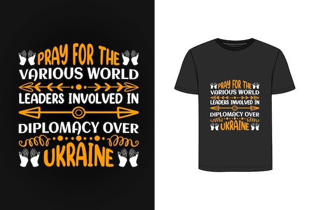 ウクライナのTシャツのデザインの外交に関与するさまざまな世界のリーダーのために祈るプレミアムベクトル