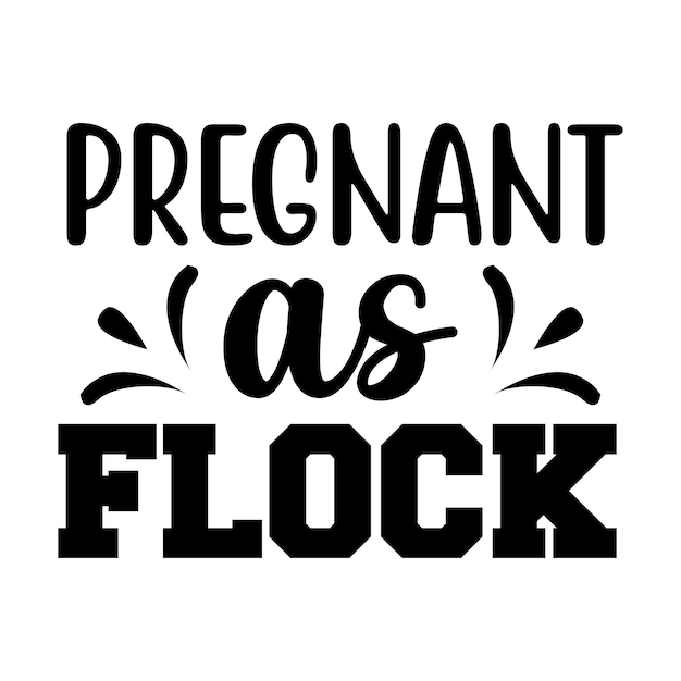 Беременные как стадо. Типографика для беременных. Футболки и SVG-дизайн для одежды и аксессуаров.