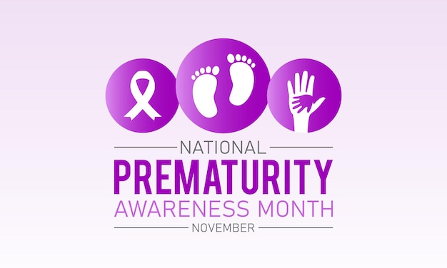 Prematurity awareness month is observed every year in november November is national prematurity awareness month Vector template for banner greeting card poster with background