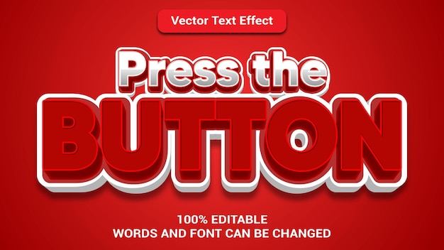 Vector press the button 3d editable text effect with modern style