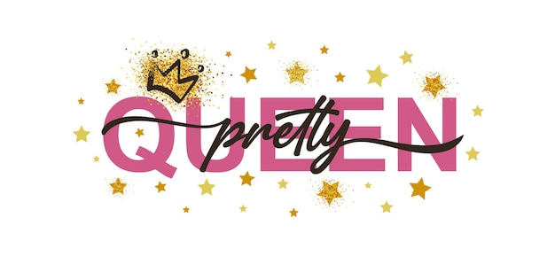 Vector pretty queen text crown stars vector illustration design for kids fashion graphics t shirt prints