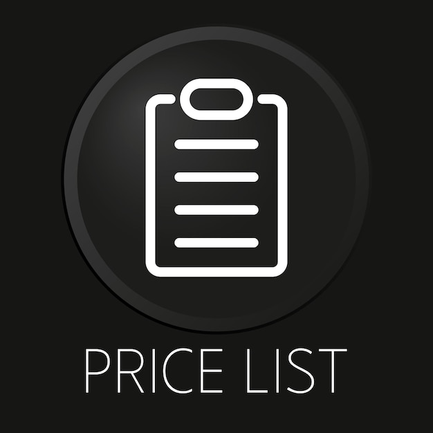 Price list minimal vector line icon on 3D button isolated on black background Premium VectorxA