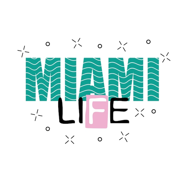 Print background and slogan. for t-shirt or other uses, in vector. miami life text.