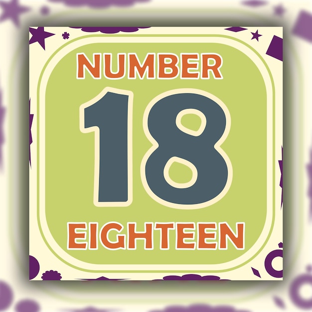 Vector printable colorful number learning flashcard for 3-4-year-old kids 18 eighteen