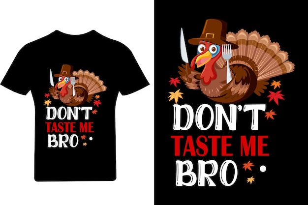 Proef me niet bro T-shirt, Thanksgiving T-shirt, Turkije-shirt,