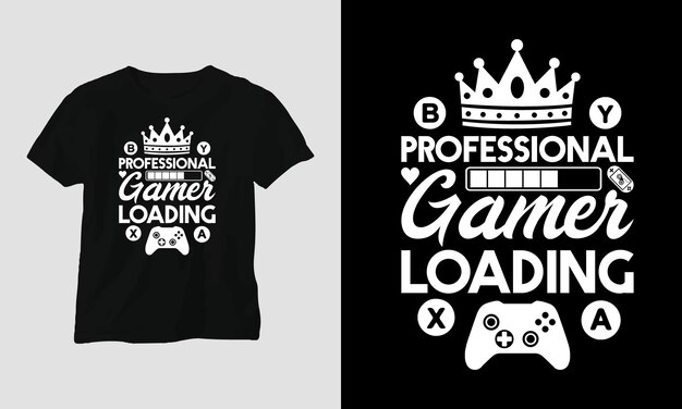 professionele gamer laden - Gamer citeert T-shirt en kleding typografieontwerp