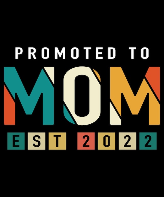 Promoted to mom est 2022 funny new mother gift tshirt