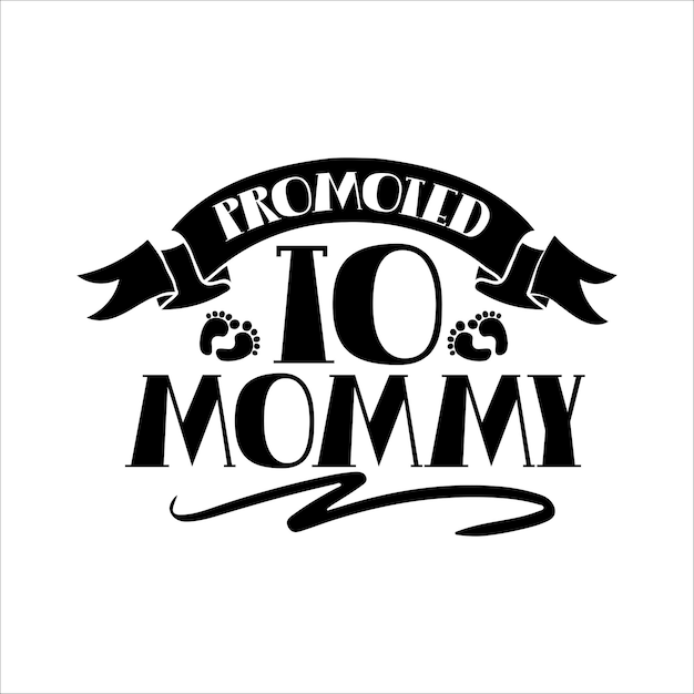 Promoted to Mommy SVG