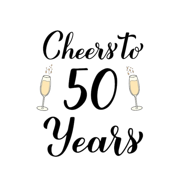 Proost op 50 jaar kalligrafie hand belettering met glazen champagne 50e verjaardag of verjaardag viering poster vector sjabloon voor wenskaart banner uitnodiging poster sticker enz