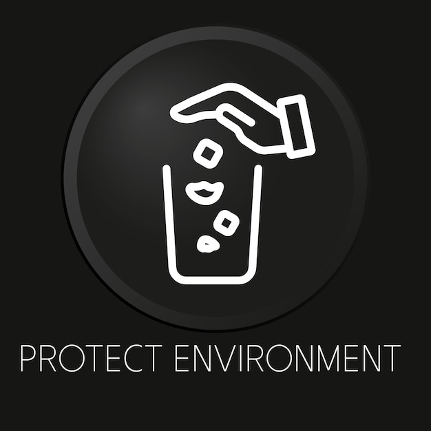 Защитите окружающую среду значок минимальной векторной линии на 3d-кнопке на черном фоне premium векторы