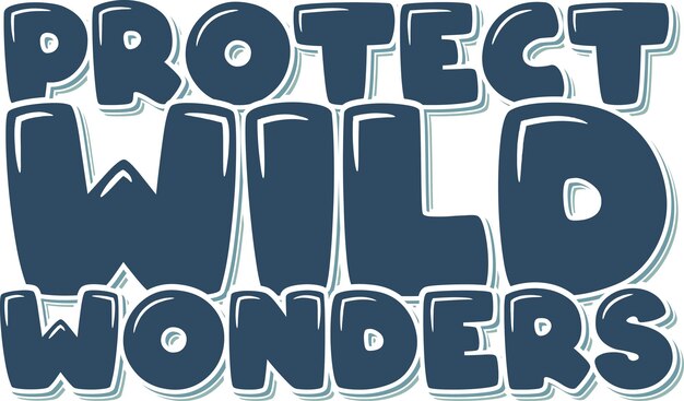 Protect Wild Wonders Lettering Art