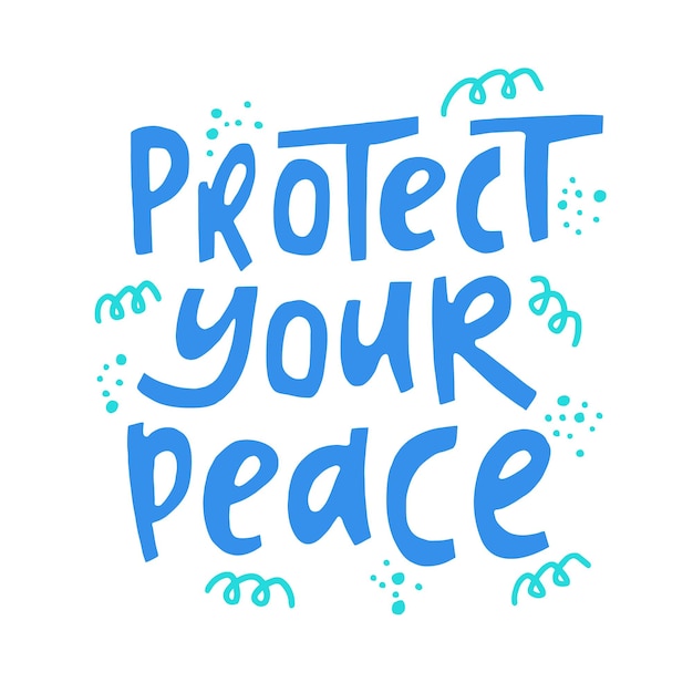 Vector protect your peace handdrawn quote