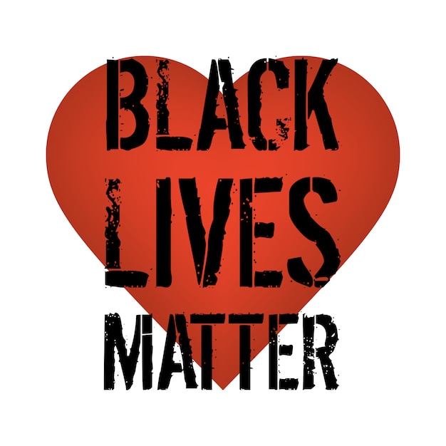 Protest banner, black text "Black lives matter" and red heart on a white background.