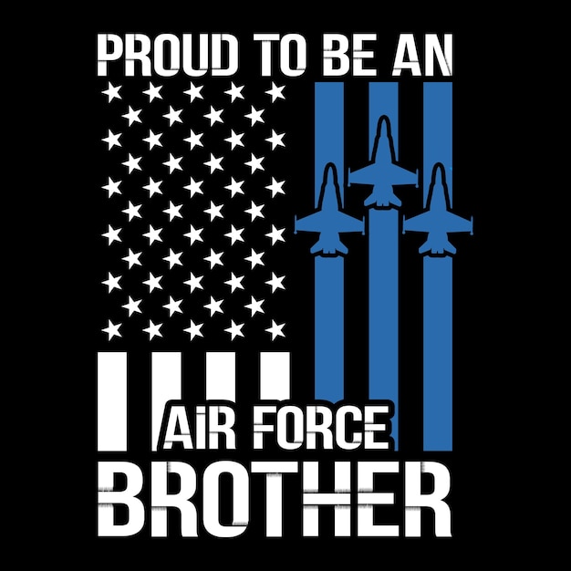 Proud To Be An Air Force Brother t shirt