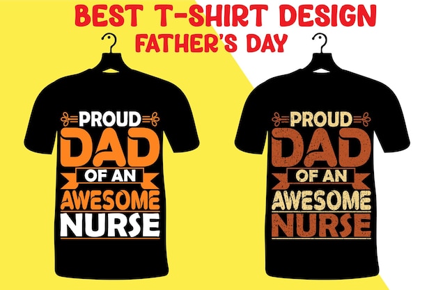 Vettore orgoglioso papà di un fantastico papà infermiera tshirt design papà camicia padre padre e figlio padre figlia