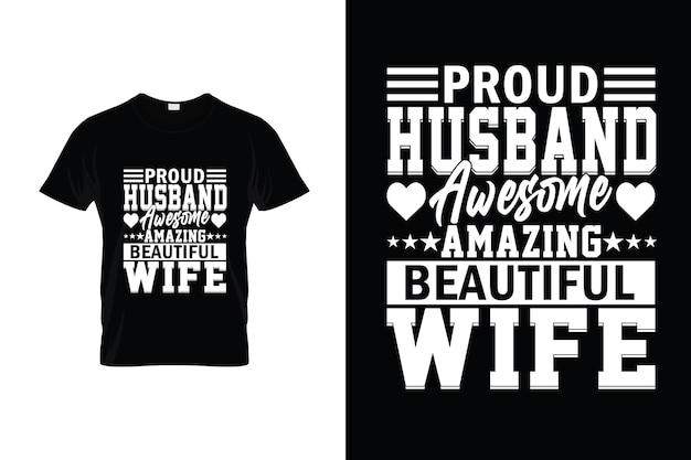 Proud husband Tshirt Design or poster Design or Typography TShirt Design