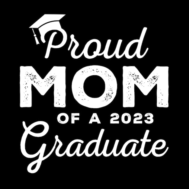 2023年の卒業生を誇りに思うお母さん Tシャツデザイン