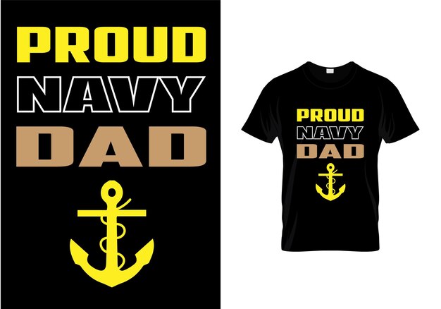 Proud navy dad typography t shirt design