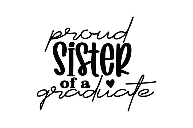 Vector proud sister of a graduate
