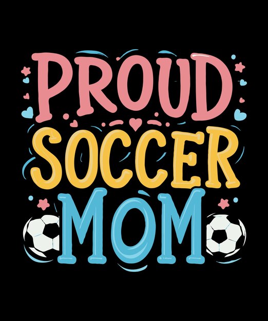 Vector proud soccer mom vector t shirt design