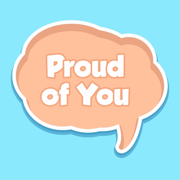 Proud of you messages sticker design lettering sticker typographic message chat badge