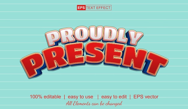 Proudly present text effect easy to use vector text effect