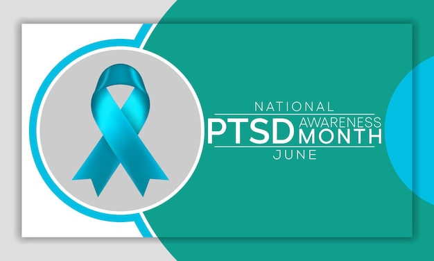 PTSD awareness month is observed every year in June