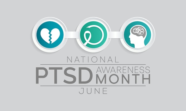 PTSD awareness month is observed every year in June