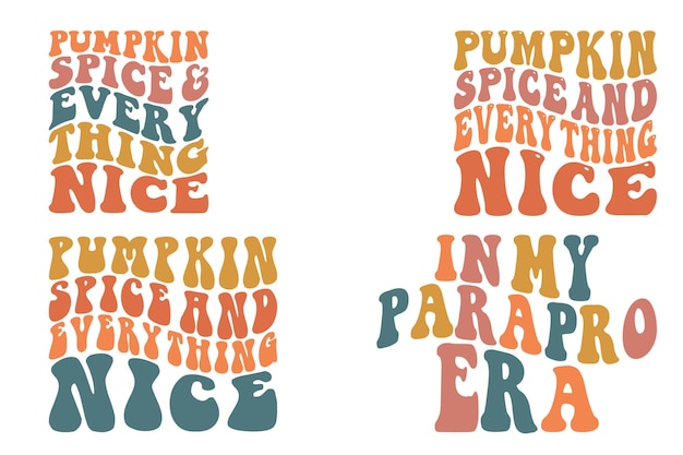 Pumpkin Spice and Everything Nice In My Para pro Era retro wavy SVG bundle Tshirt designs