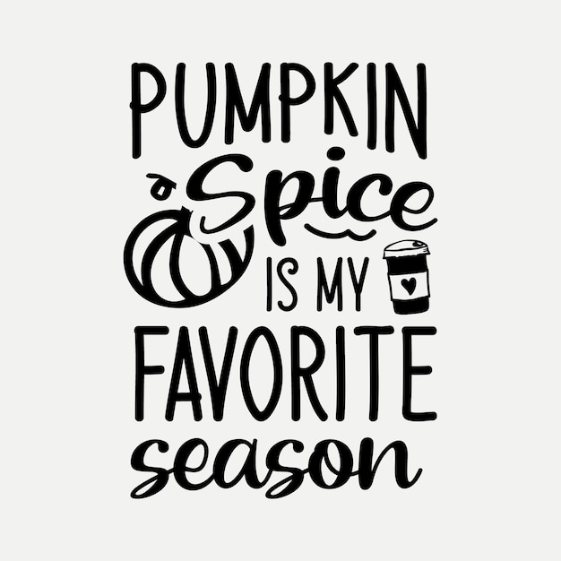 Pumpkin spice is my favorite season