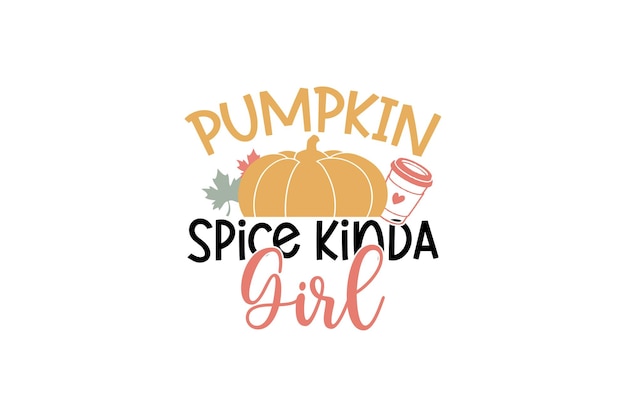 Pumpkin Spice Kinda Girl vectorbestand