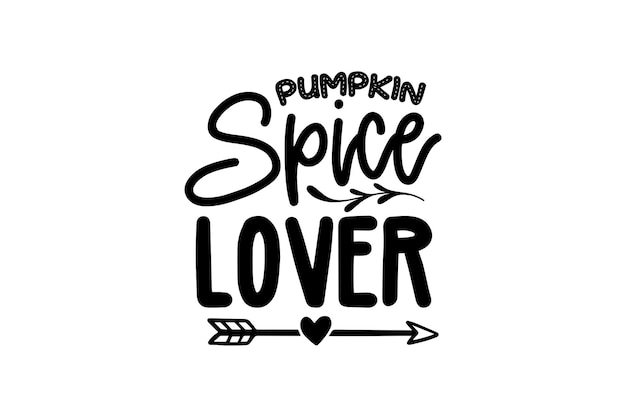 Pumpkin Spice Lover Vector File