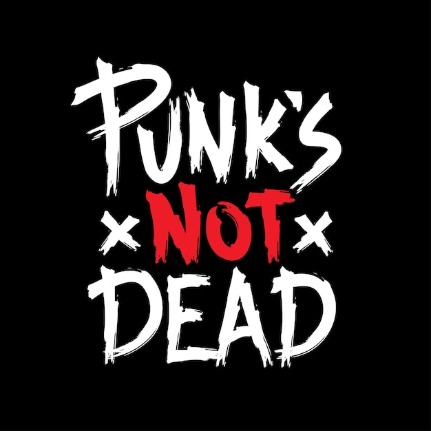 Punks not dead Vector hand drawn inscription