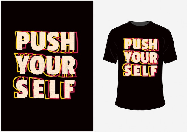 Push Yourself T-Shirt and Poster Typography Lettering