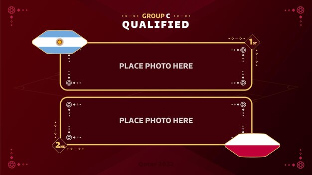 Qualified to next round Group C Qatar 2022 template design