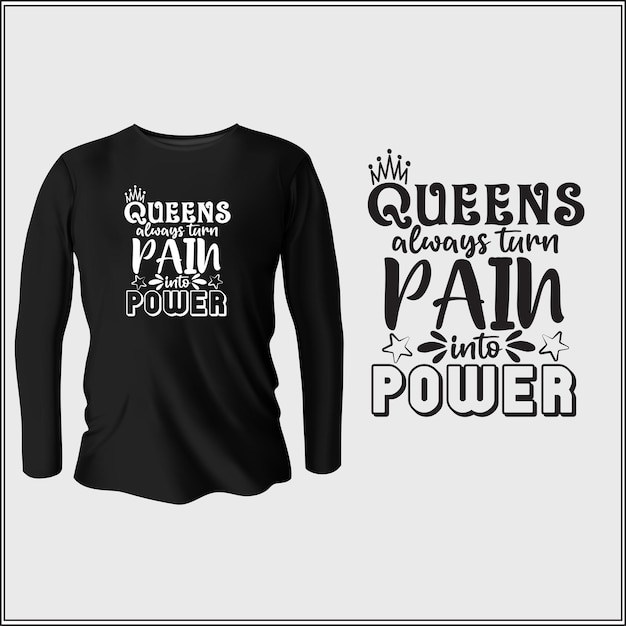 королевы всегда превращают боль в силовой дизайн футболки с вектором