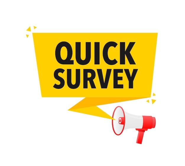 Quick survey Announcement Megaphone Label Loudspeaker speech bubble