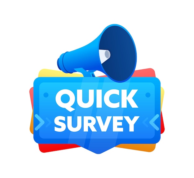 Quick survey Badge with megaphone banner label Marketing and advertising Vector illustration