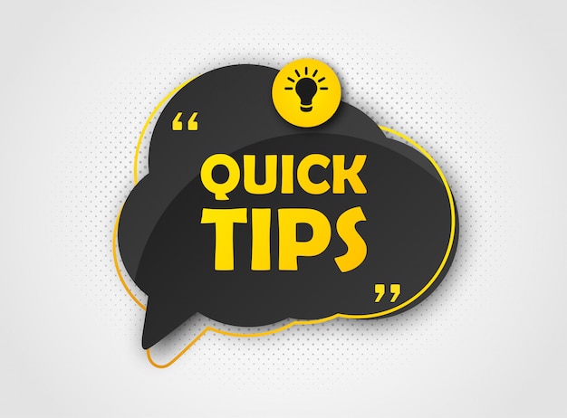 Quick tip, banner to helpful tricks. speech bubble