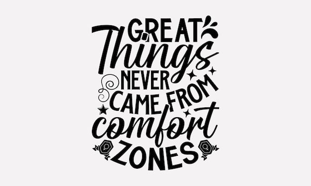 A quote about comfort zones.