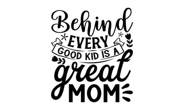 A quote about good mom.