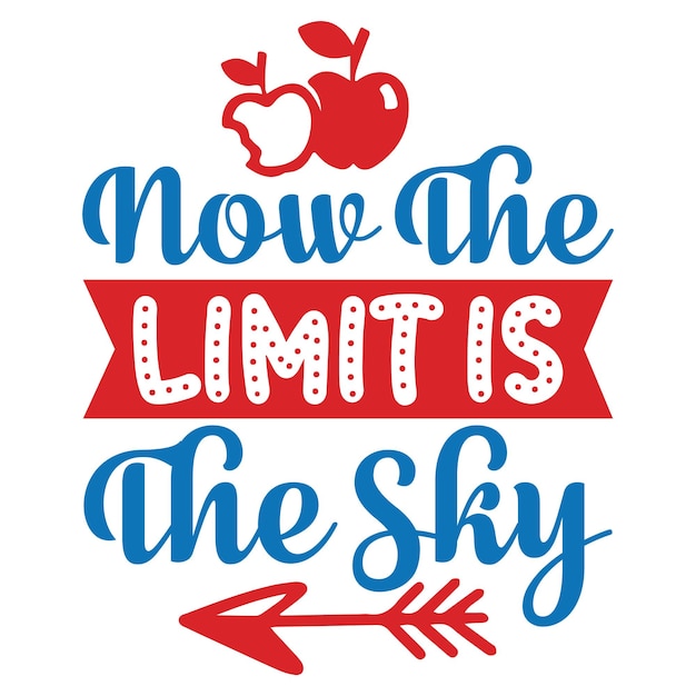 A quote about the limit is the sky