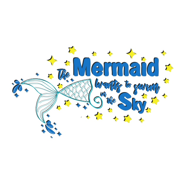 Quote about mermaids and mermaid tail with splashes Inspirational quote about the sea Mythical creatures