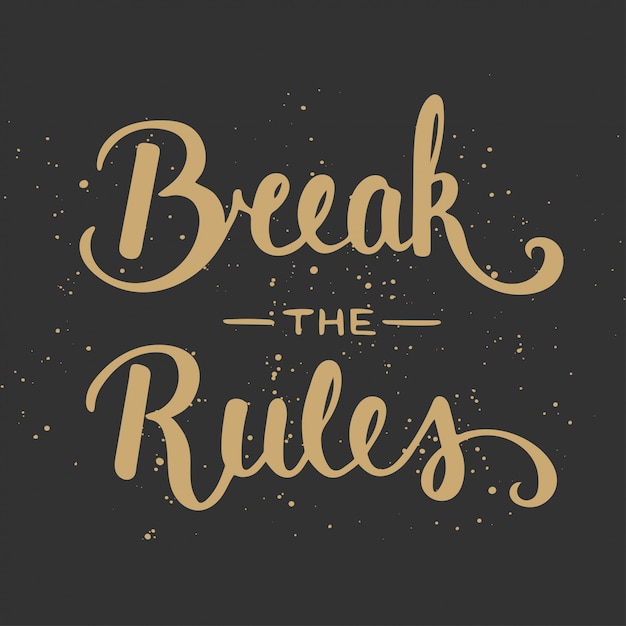 Quote break the rules. handgeschreven letters. moderne inktpenseelkalligrafie.