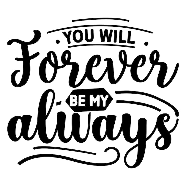 A quote by the author that says you will forever be my always.