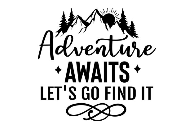 Vector a quote from adventure is on a white background