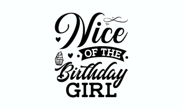 A quote from the company nice of the birthday girl.