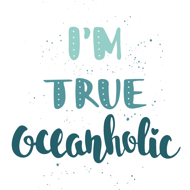 Vector quote: ik ben een echte oceanholic. handgeschreven letters.