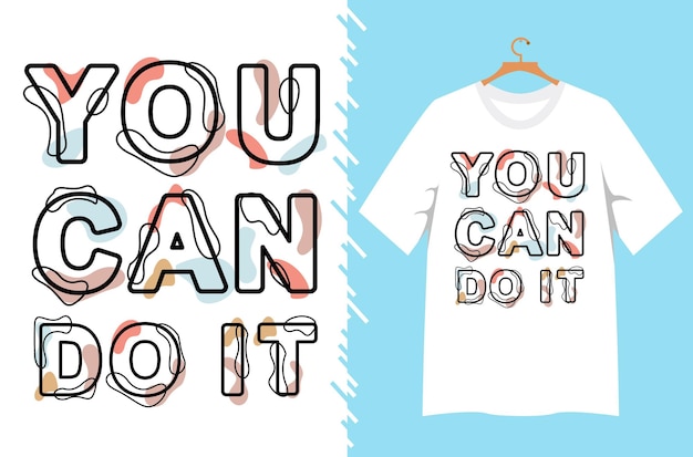 Quote motivational t shirt